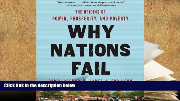 Best Ebook  Why Nations Fail: The Origins of Power, Prosperity, and Poverty  For Kindle