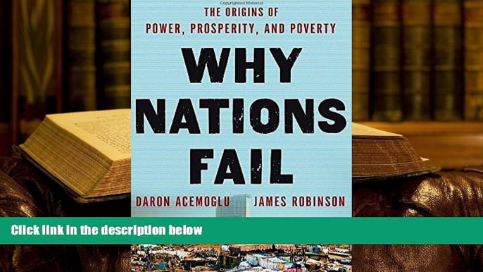 Best Ebook  Why Nations Fail: The Origins of Power, Prosperity, and Poverty  For Kindle