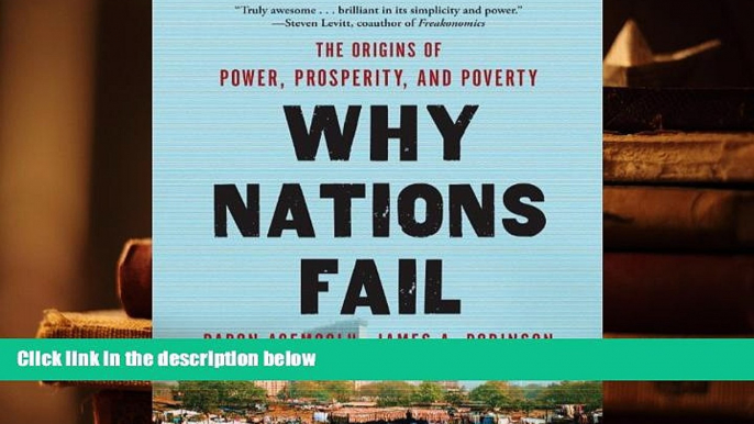 Best Ebook  Why Nations Fail: The Origins of Power, Prosperity, and Poverty  For Full