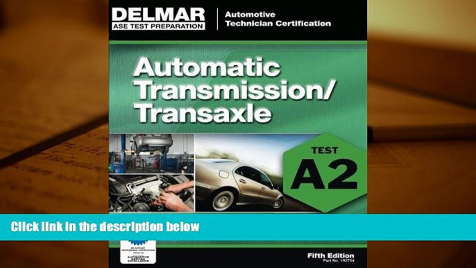 Popular Book  ASE Test Preparation - A2 Automatic Transmissions and Transaxles (Ase Test