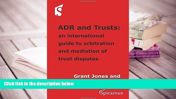 PDF [FREE] DOWNLOAD  ADR and Trusts: An international guide to arbitration and mediation of trust