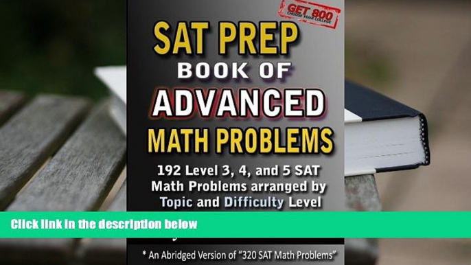 Popular Book  SAT Prep Book of Advanced Math Problems: 192 Level 3, 4 and 5 SAT Math Problems