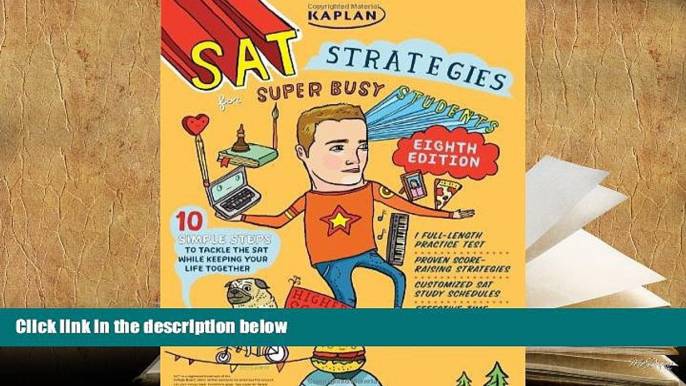 Best Ebook  Kaplan SAT Strategies for Super Busy Students: 10 Simple Steps to Tackle the SAT While