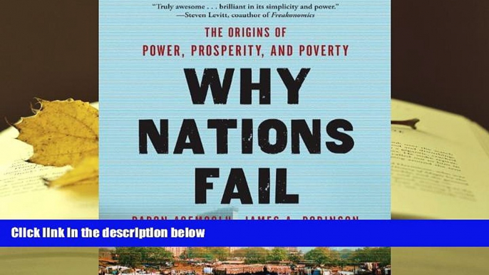 Best Ebook  Why Nations Fail: The Origins of Power, Prosperity, and Poverty  For Full