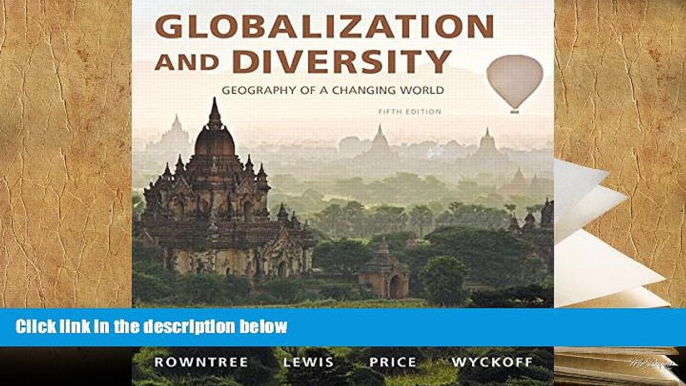 Best Ebook  Globalization and Diversity: Geography of a Changing World (5th Edition)  For Trial