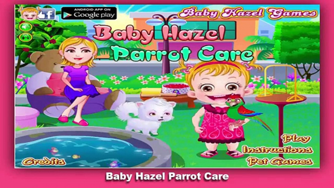 Baby Hazel Parrot Care Episode - Newest Baby Care Game Movie - Dora The Explorer