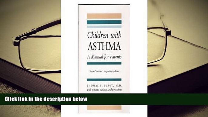 FREE [PDF]  Children With Asthma: A Manual for Parents  BEST PDF