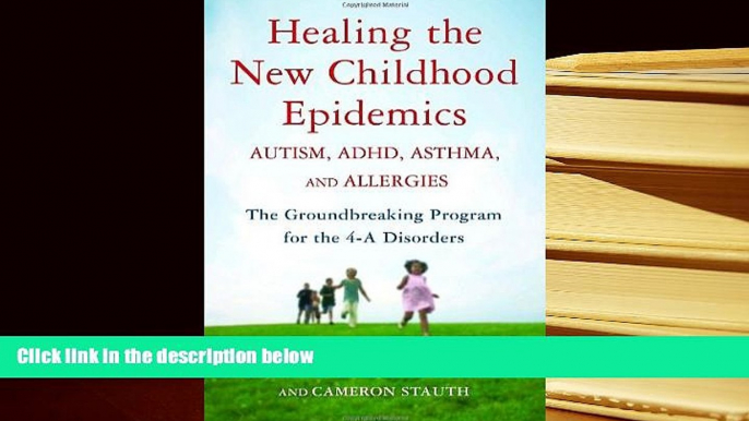 Kindle eBooks  Healing the New Childhood Epidemics: Autism, ADHD, Asthma, and Allergies: The