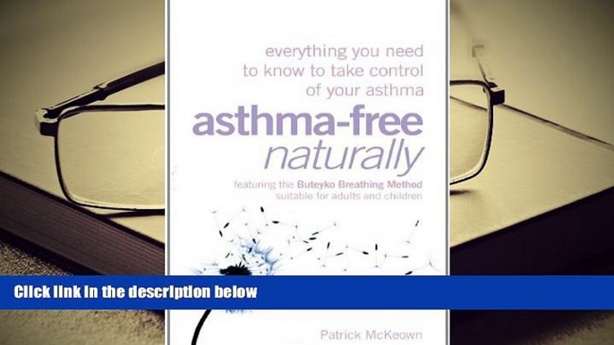 Kindle eBooks  Asthma-Free Naturally: Everything You Need to Know About Taking Control of Your