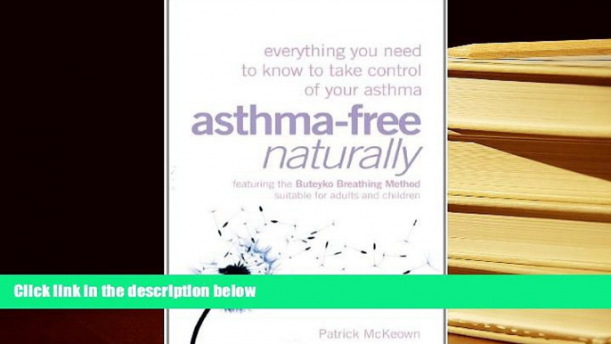 Kindle eBooks  Asthma-Free Naturally: Everything You Need to Know About Taking Control of Your