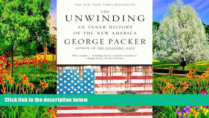 Popular Book  The Unwinding: An Inner History of the New America  For Online