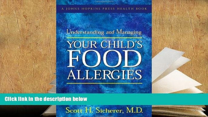 Kindle eBooks  Understanding and Managing Your Child s Food Allergies (A Johns Hopkins Press