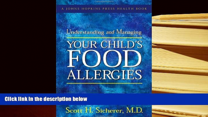 Kindle eBooks  Understanding and Managing Your Child s Food Allergies (A Johns Hopkins Press