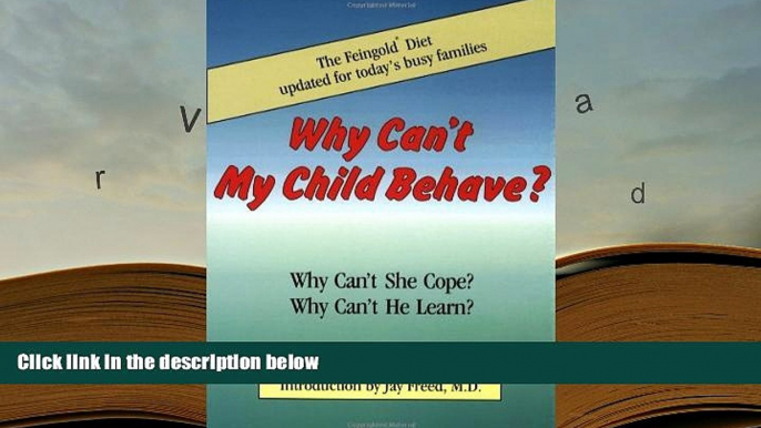 Kindle eBooks  Why Can t My Child Behave?: Why Can t She Cope?  Why Can t He Learn?  The Feingold