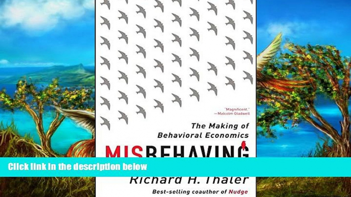 Best Ebook  Misbehaving: The Making of Behavioral Economics  For Online