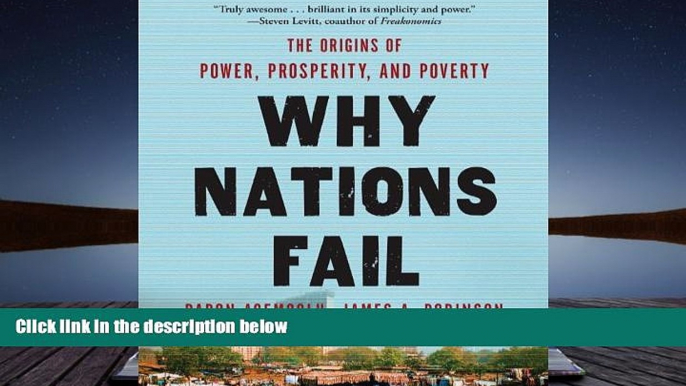 Popular Book  Why Nations Fail: The Origins of Power, Prosperity, and Poverty  For Full