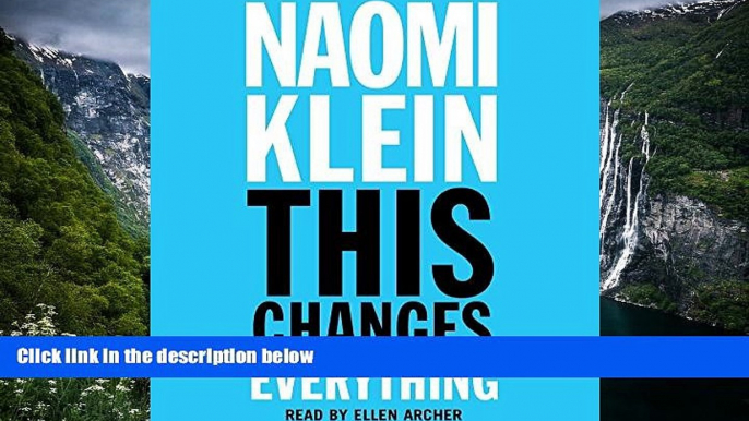 Best Ebook  This Changes Everything: Capitalism vs. The Climate  For Trial