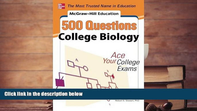 Best Ebook  McGraw-Hill Education 500 College Biology Questions: Ace Your College Exams (500