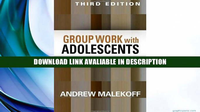 eBook Free Group Work with Adolescents, Third Edition: Principles and Practice (Social Work