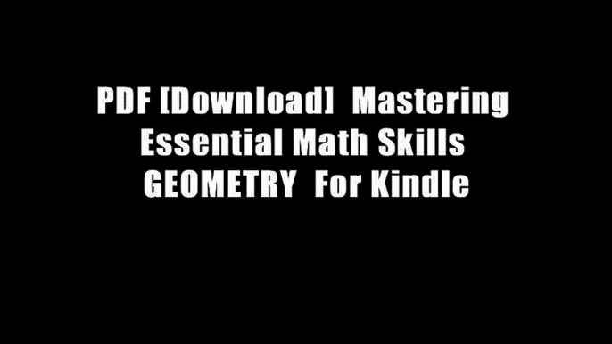 PDF [Download]  Mastering Essential Math Skills GEOMETRY  For Kindle