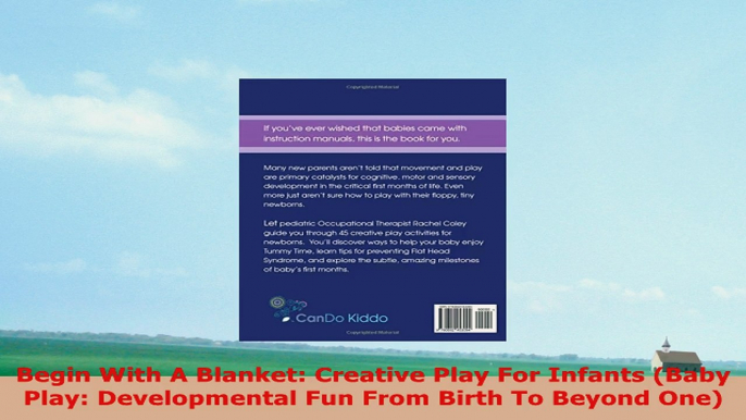 Begin With A Blanket Creative Play For Infants Baby Play Developmental Fun From Birth EBook PDF