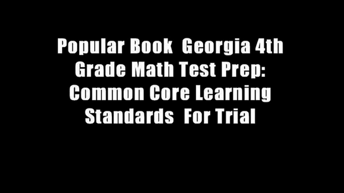 Popular Book  Georgia 4th Grade Math Test Prep: Common Core Learning Standards  For Trial