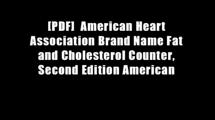 [PDF]  American Heart Association Brand Name Fat and Cholesterol Counter, Second Edition American