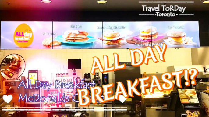 [Travel ToRday] ALL DAY BREAKFAST!? In McDonalds Canada!