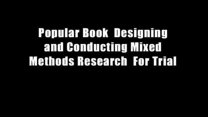 Popular Book  Designing and Conducting Mixed Methods Research  For Trial