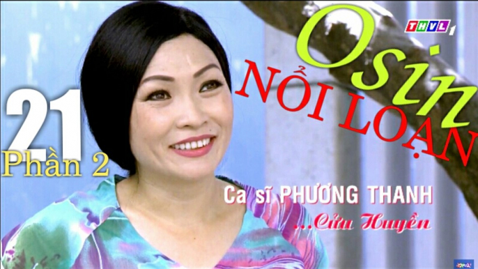 《 TRỌN TẬP HD 》Osin Nổi Loạn - Tập 21 (Phần 2) | THVL