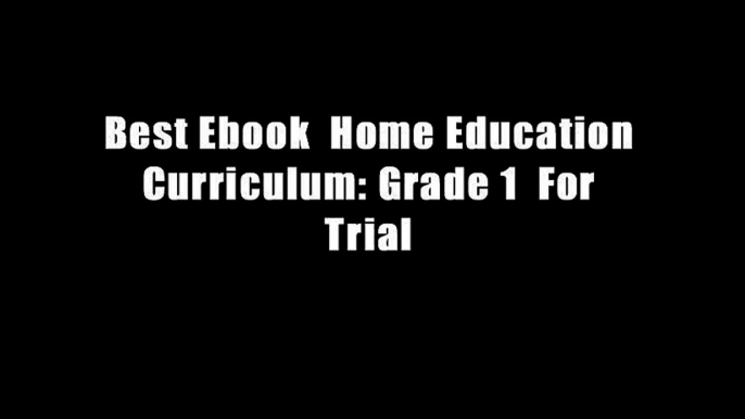 Best Ebook  Home Education Curriculum: Grade 1  For Trial