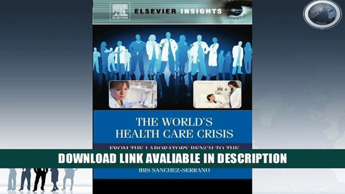 eBook Free The World s Health Care Crisis: From the Laboratory Bench to the Patient s Bedside Read