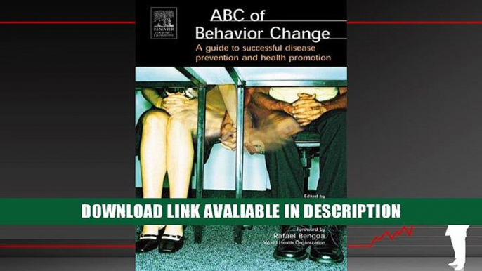 Free ePub The ABC of Behavior Change: A Guide to Successful Disease Prevention and Health