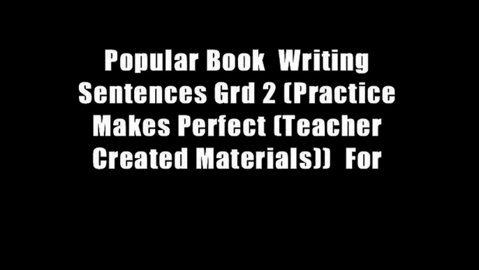 Popular Book  Writing Sentences Grd 2 (Practice Makes Perfect (Teacher Created Materials))  For