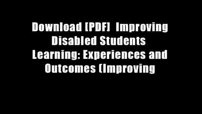 Download [PDF]  Improving Disabled Students  Learning: Experiences and Outcomes (Improving