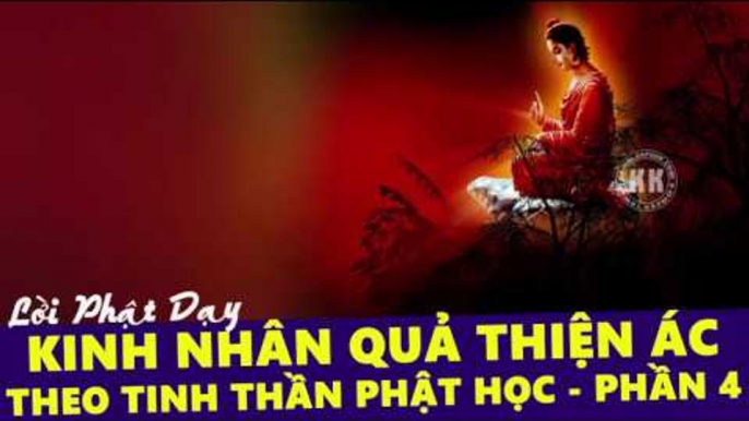 Những Lời Phật Dạy: Kinh Nhân Quả Thiện Ác Theo Tinh Thần Phật Học Phần 4