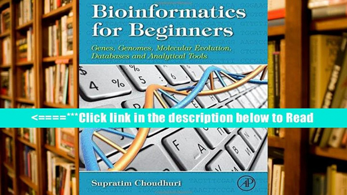 Read Bioinformatics for Beginners: Genes, Genomes, Molecular Evolution, Databases and Analytical