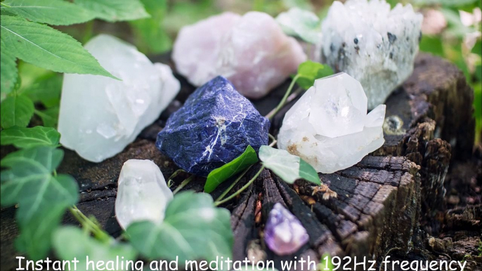 Instant healing and meditation with 192Hz frequency vibration, sound, noise and music