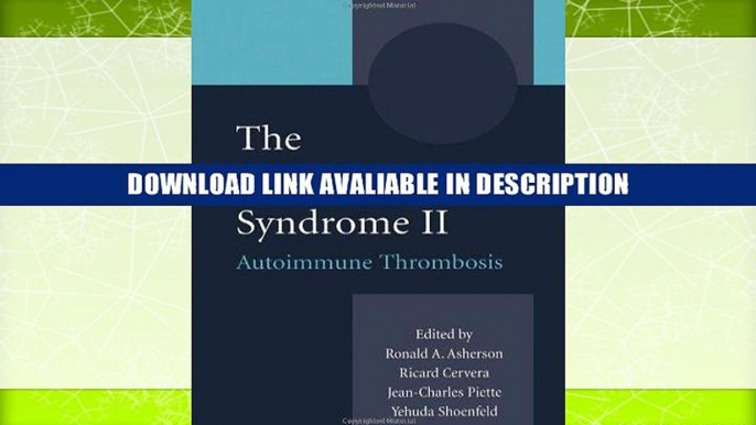 Free Online The Antiphospholipid Syndrome II: Autoimmune Thrombosis (Pt. 2) By