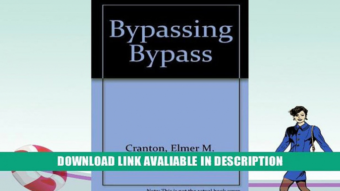 eBook Free Bypassing Bypass By Elmer M. Cranton