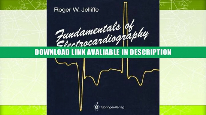 Read Online Free Fundamentals of Electrocardiography By Roger W. Jelliffe