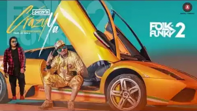 Crazy Ya Full HD Video Jazzy B & Lil Golu Latest Punjabi Song 2017