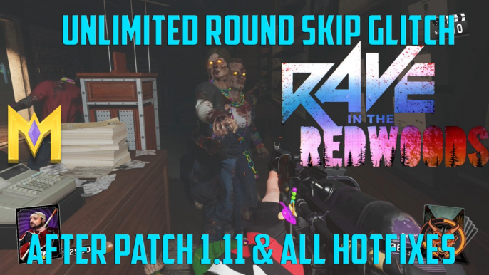 Rave In The Redwoods Glitches - UNLIMITED Round Skip Glitch AFTER Patch 1.11 - "RITR Unlimited Scenes 1.11"