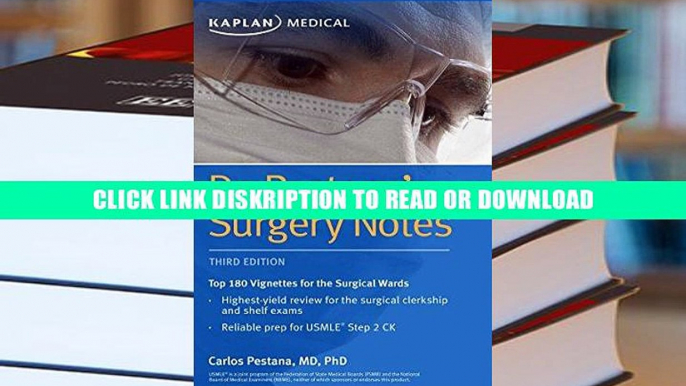 Read Dr. Pestana s Surgery Notes: Top 180 Vignettes for the Surgical Wards (Kaplan Test Prep)