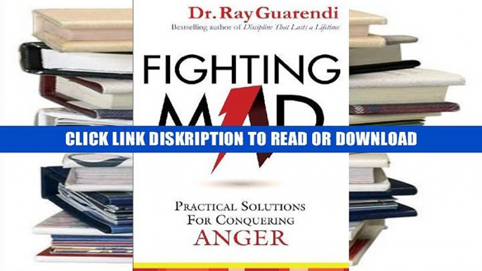 E-book Fighting Mad: Practical Solutions for Conquering Anger Full Online