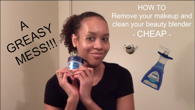 HOW TO | Remove your Makeup and Clean your Beauty Blender Cheap