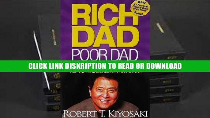 Read Rich Dad Poor Dad: What The Rich Teach Their Kids About Money That the Poor and Middle Class