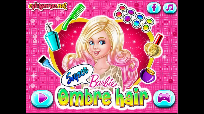 Super Barbie Ombre Hair - New Super Barbie Hair style game for girls