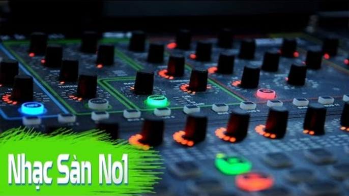 Nonstop DJ Nhạc Sàn Cực Mạnh 2016 | Mới Nhất Remix Bass Cực Sung Là Lên Luôn