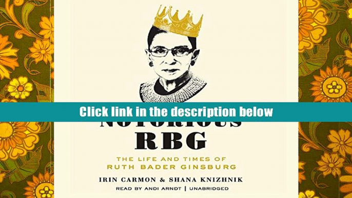 Audiobook  Notorious RBG: The Life and Times of Ruth Bader Ginsburg Irin Carmon  TRIAL EBOOK